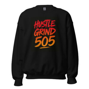 505StyleHub Xtreme Sweatshirt – Hustle & Grind Edition